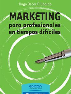 Marketing para profesionales en tiempos difíciles