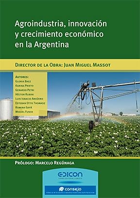 Agroindustria, Innovación y crecimiento económico en la Argentina